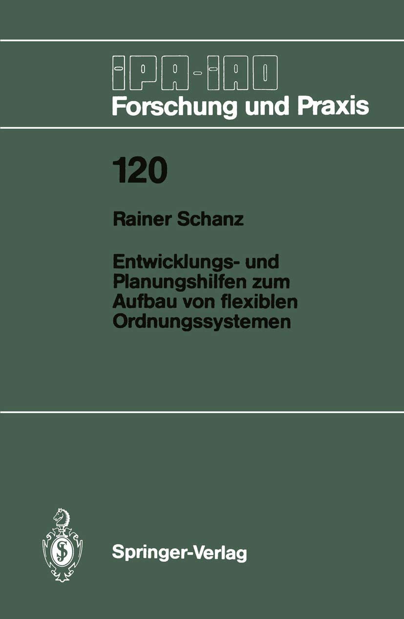 Entwicklungs- und Planungshilfen zum Aufbau von flexiblen Ordnungssystemen (IPA-IAO - Forschung und Praxis, 120, Band 120) Law