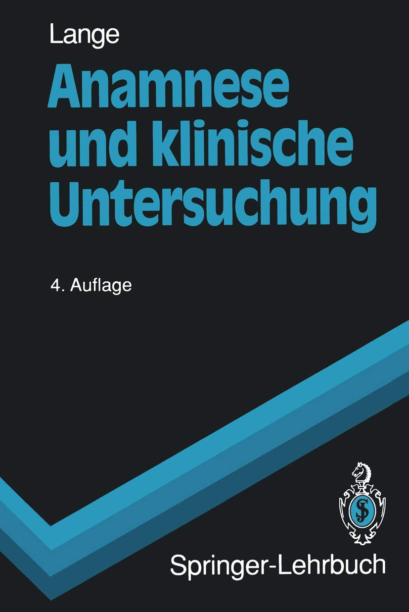 Anamnese Und Klinische Untersuchung (Springer-Lehrbuch) (German Edition) Medicine