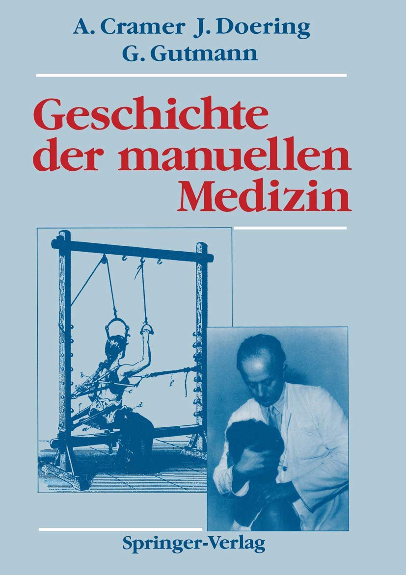 Geschichte der manuellen Medizin (Manuelle Medizin) Medicine