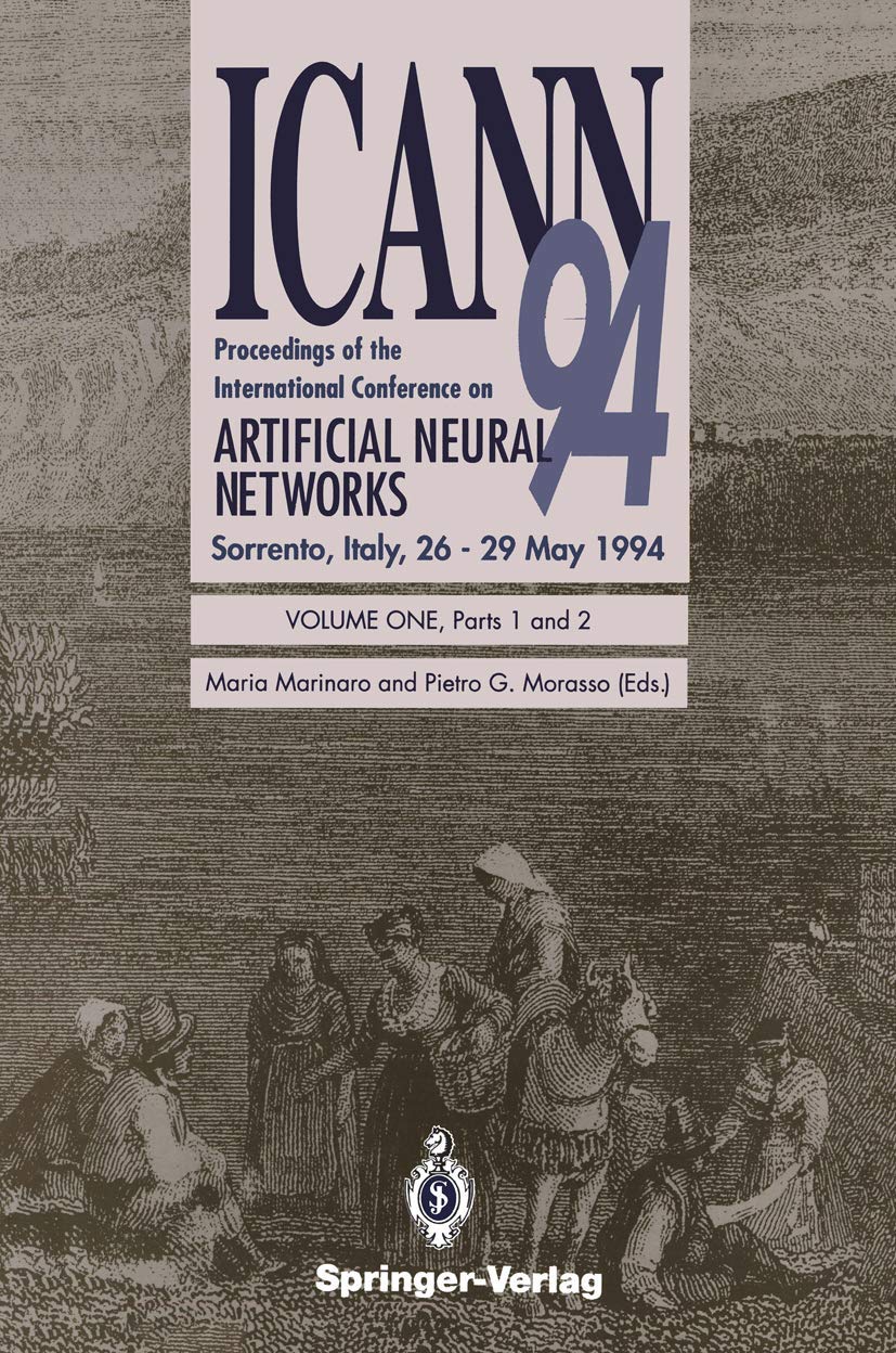Icann '94: Proceedings of the International Conference on Artificial Neural Networks Sorrento, Italy, 26–29 May 1994 Volume 1, Parts 1 and 2 Medicine