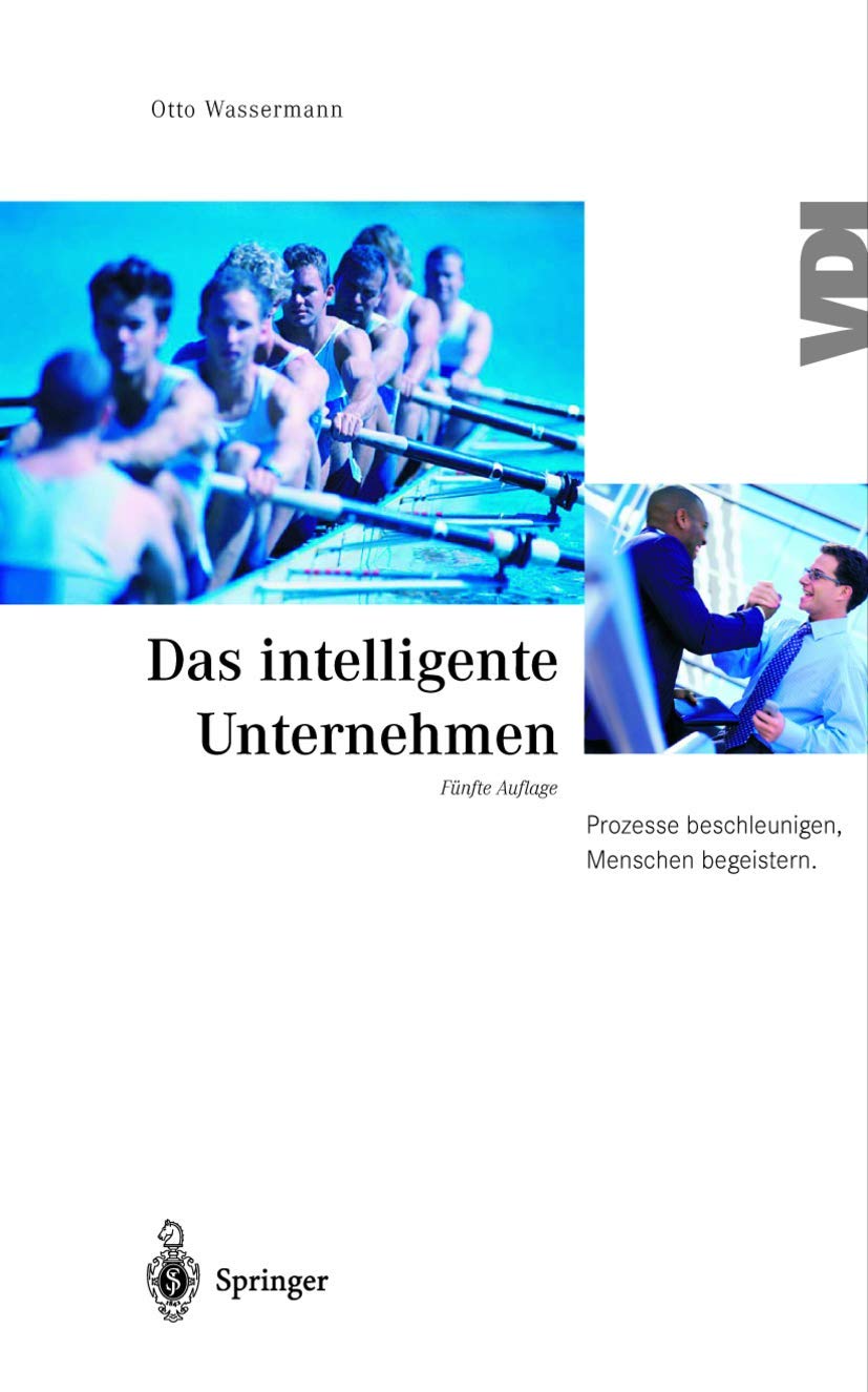 Das intelligente Unternehmen: Prozesse beschleunigen, Menschen begeistern (VDI-Buch) Law