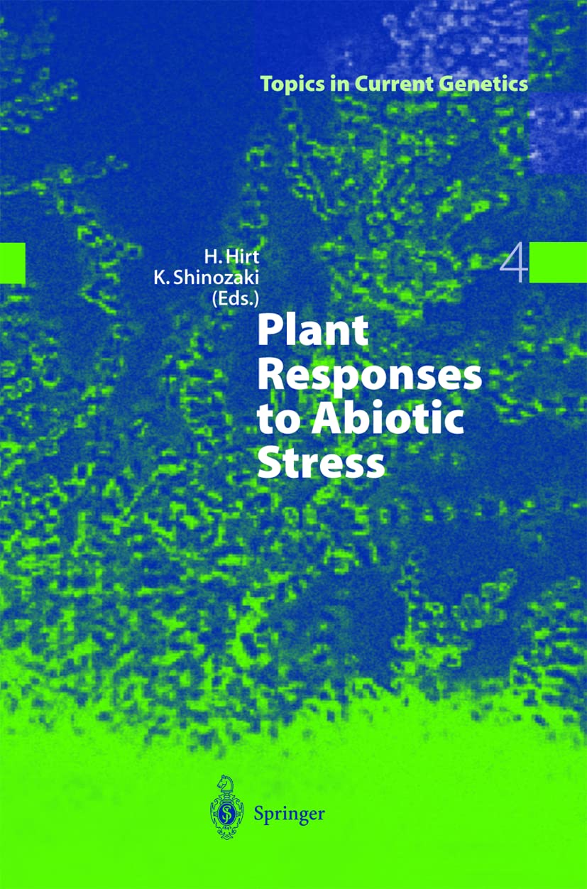 Plant Responses to Abiotic Stress (Topics in Current Genetics, 4, Band 4) Business & Technology