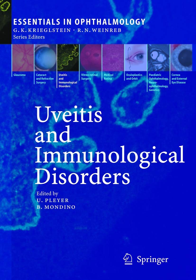 Uveitis and Immunological Disorders (Essentials in Ophthalmology) Medicine