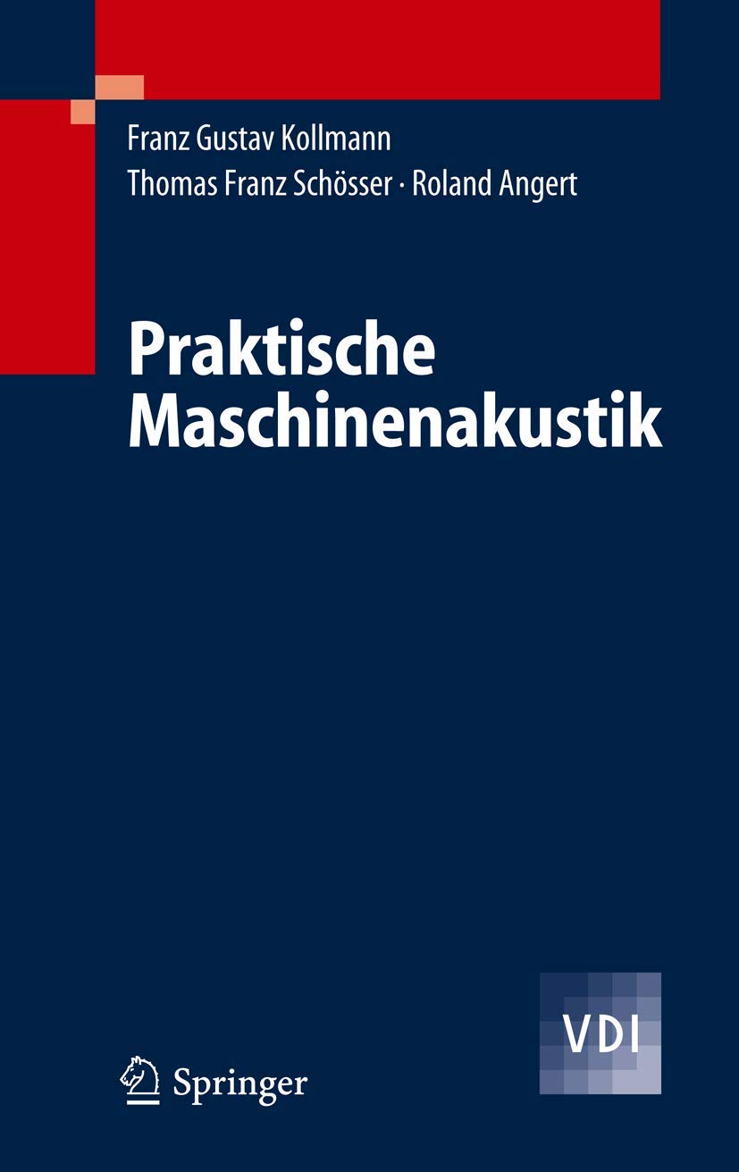 Praktische Maschinenakustik (VDI-Buch) Business & Technology