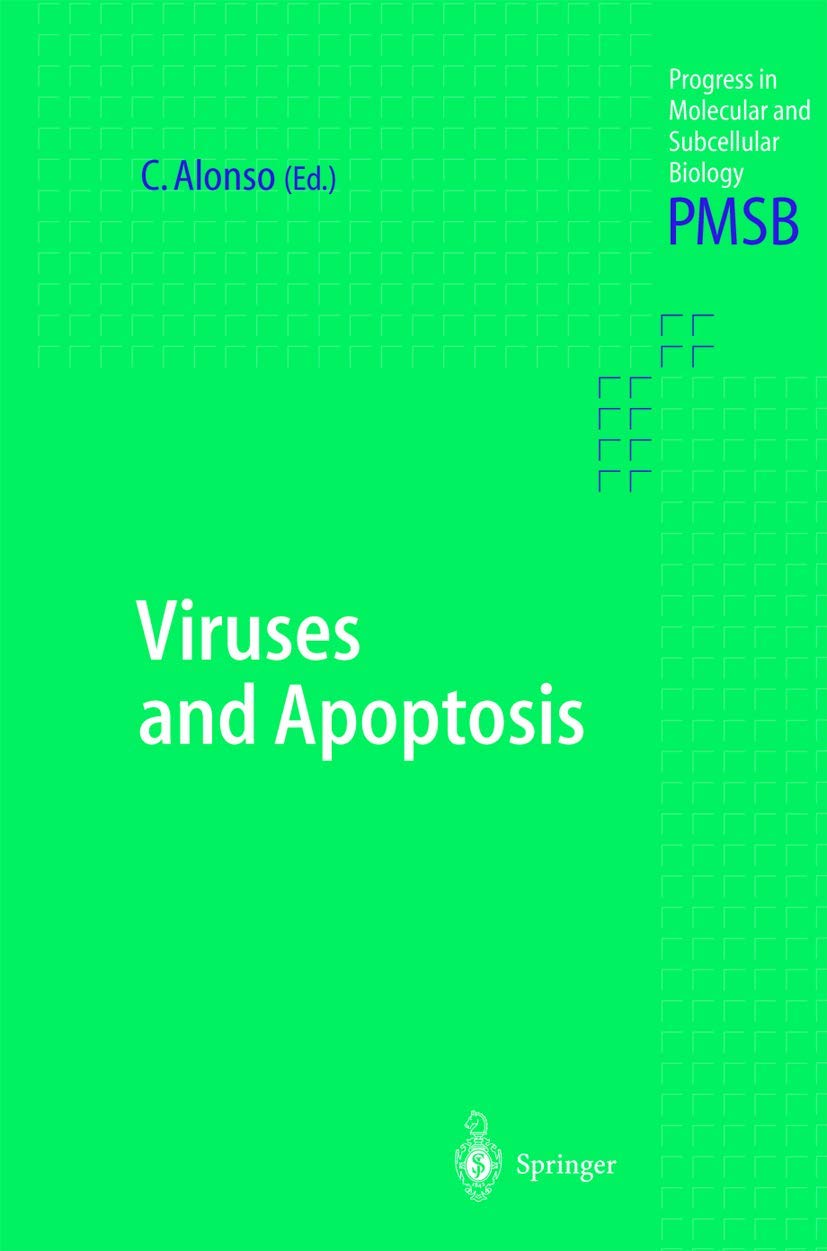 Viruses and Apoptosis (Progress in Molecular and Subcellular Biology, Band 36) Medicine