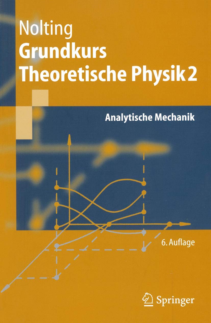Grundkurs Theoretische Physik. Bd.2 : Analytische Mechanik Business & Technology