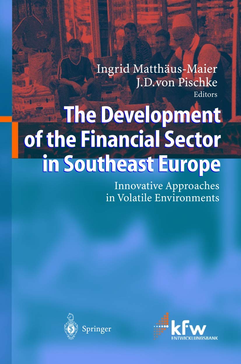 The Development of the Financial Sector in Southeast Europe: Innovative Approaches in Volatile Environments Law