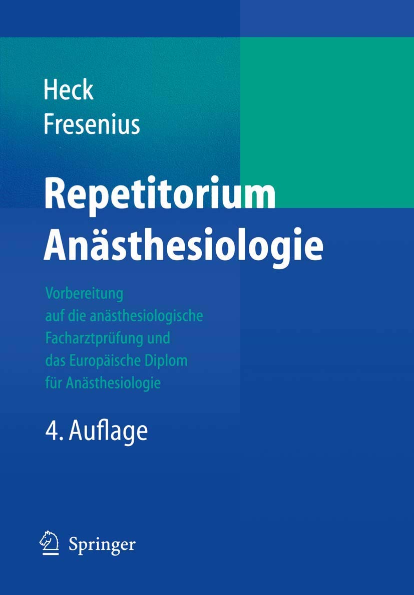 Repetitorium Anästhesiologie: Vorbereitung auf die anästhesiologische Facharztprüfung und das Europäische Diplom für Anästhesiologie Medicine
