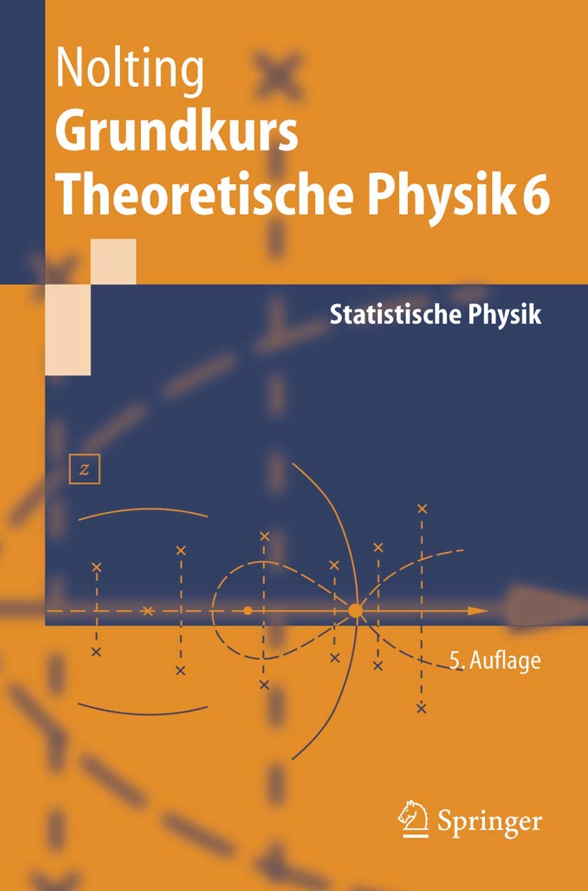 Grundkurs theoretische Physik. Bd.6 : Statistische Physik Reference Books