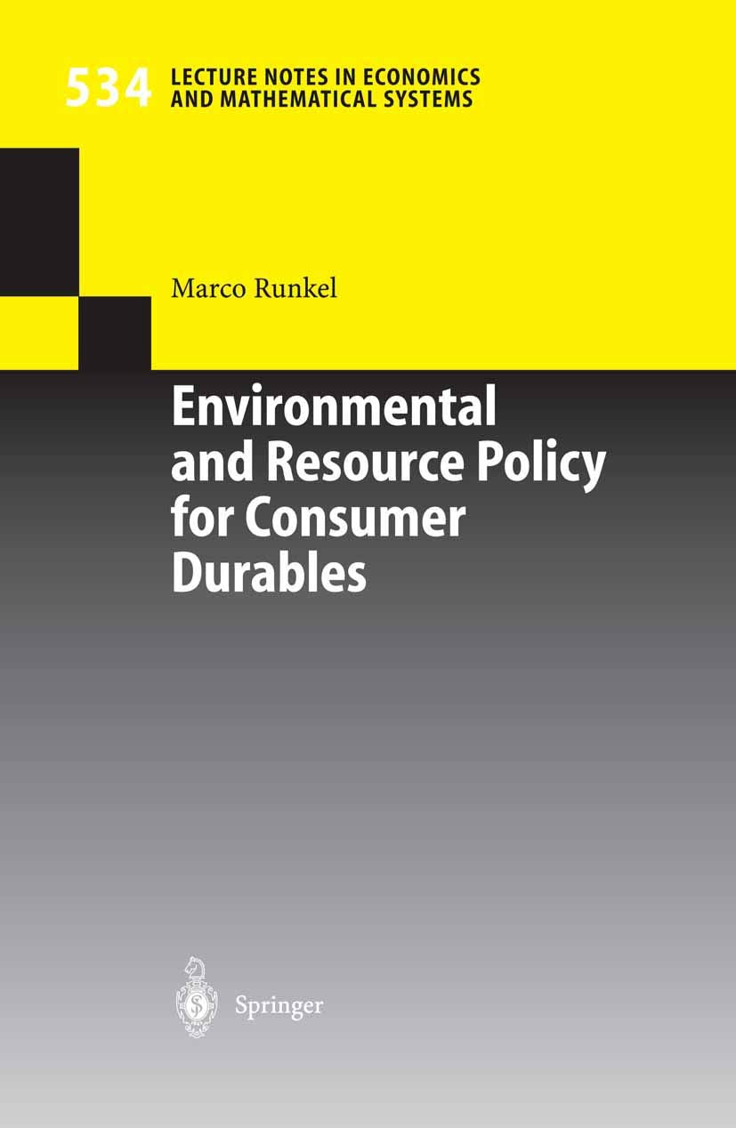 Environmental and Resource Policy for Consumer Durables (Lecture Notes in Economics and Mathematical Systems, 534, Band 534) Law