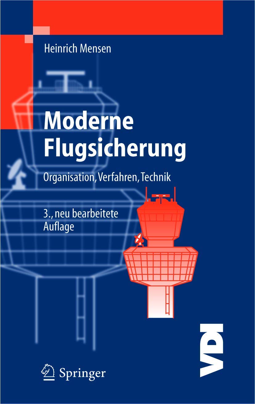 Moderne Flugsicherung: Organisation, Verfahren, Technik (VDI-Buch) Business, Finance & Career