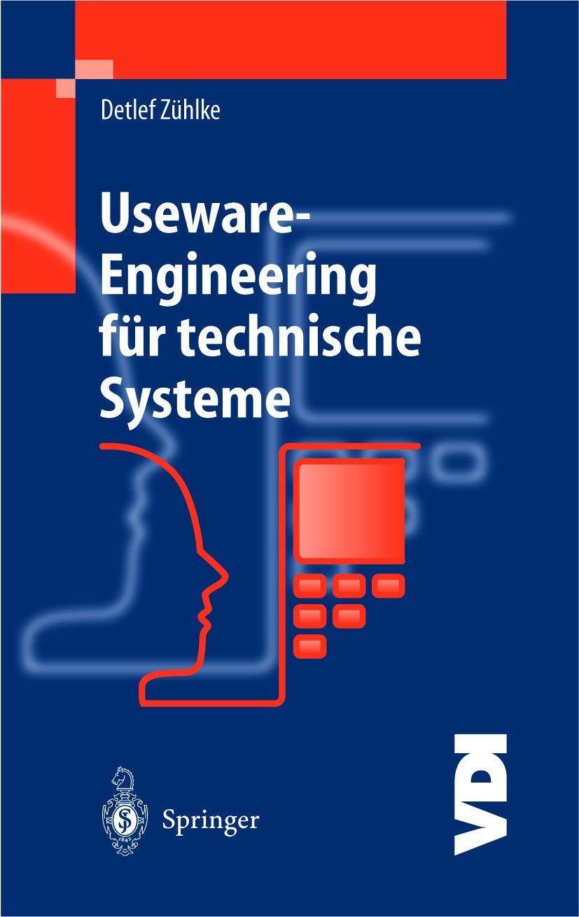 Useware-Engineering für technische Systeme: Mensch-Maschine-Systeme F R Die Praxis (VDI-Buch) Computer Science