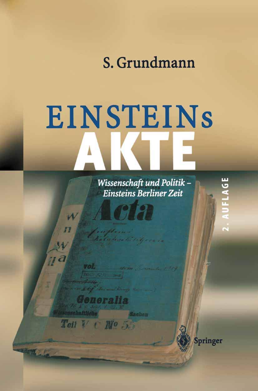 Einsteins Akte: Wissenschaft und Politik - Einsteins Berliner Zeit Social Sciences