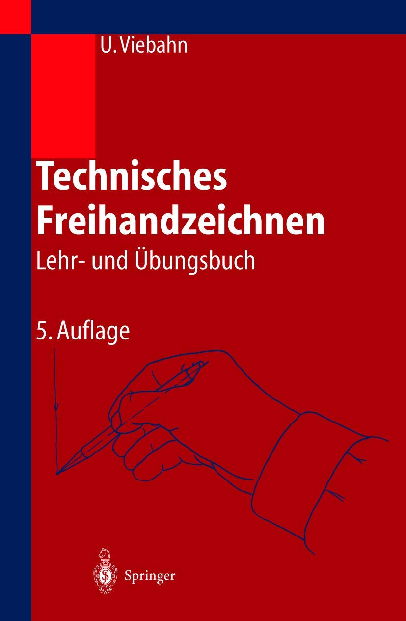 Technisches Freihandzeichnen: Lehr- und Übungsbuch Business & Technology