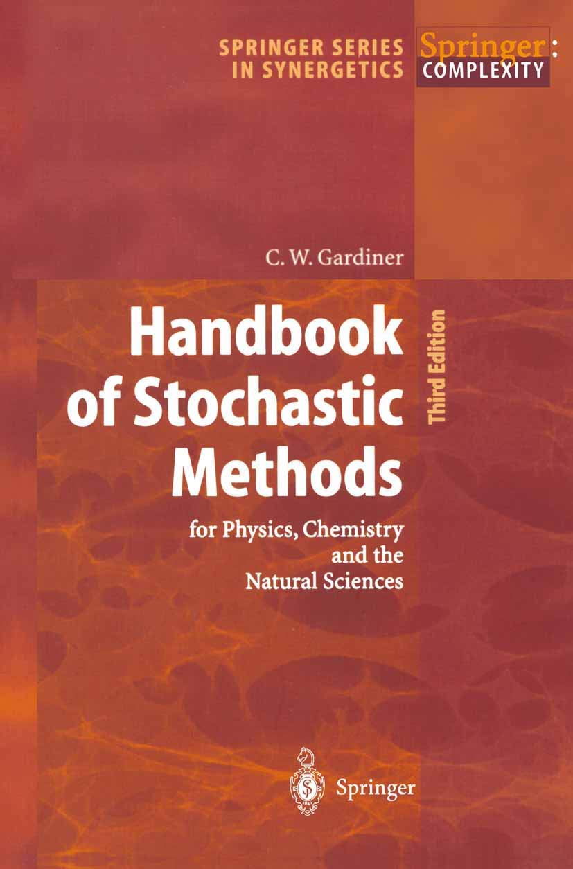Handbook of Stochastic Methods: for Physics, Chemistry and the Natural Sciences (Springer Series in Synergetics, 13, Band 13) Mathematics