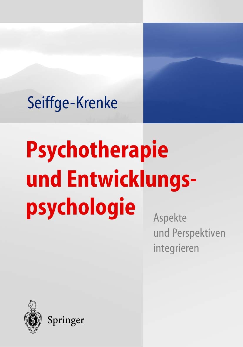 Psychotherapie und Entwicklungspsychologie: Beziehungen: Herausforderungen, Ressourcen, Risiken Medicine