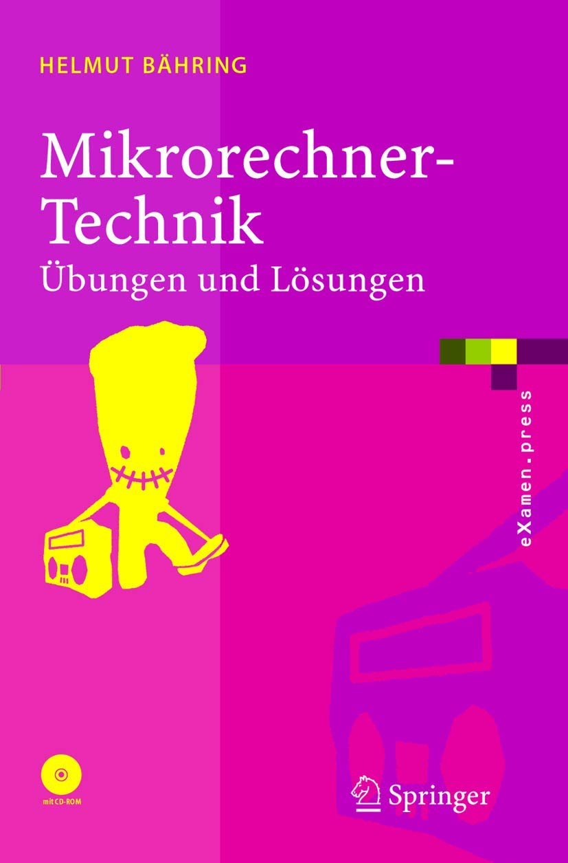 Mikrorechner-Technik: Übungen und Lösungen (eXamen.press) (German Edition) Computer Science