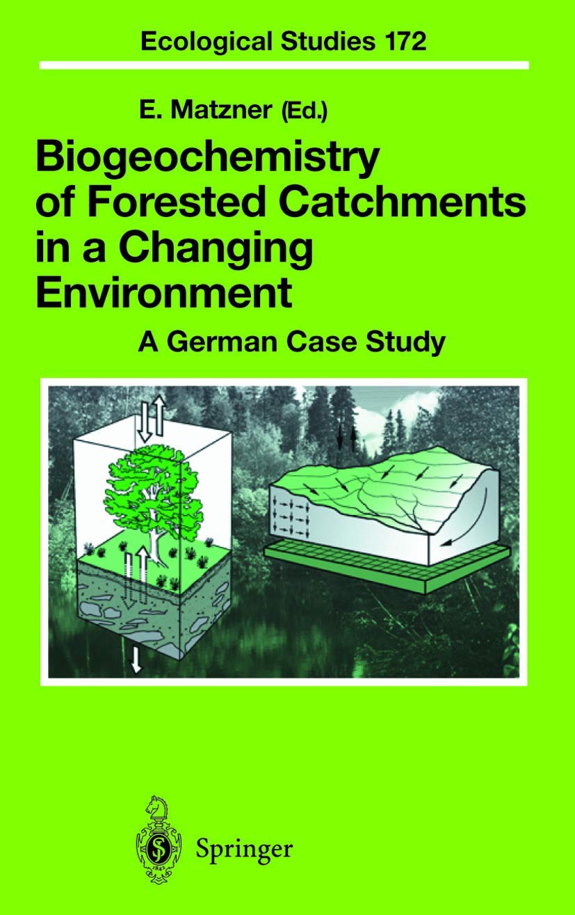 Biogeochemistry of Forested Catchments in a Changing Environment: A German Case Study (Ecological Studies, Band 172) Geology & Geography