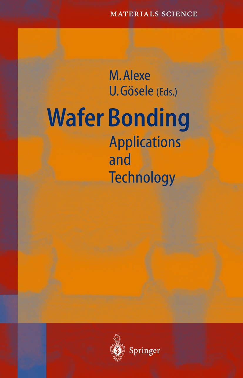 Wafer Bonding: Applications and Technology (Springer Series in Materials Science, 75, Band 75) Business & Technology