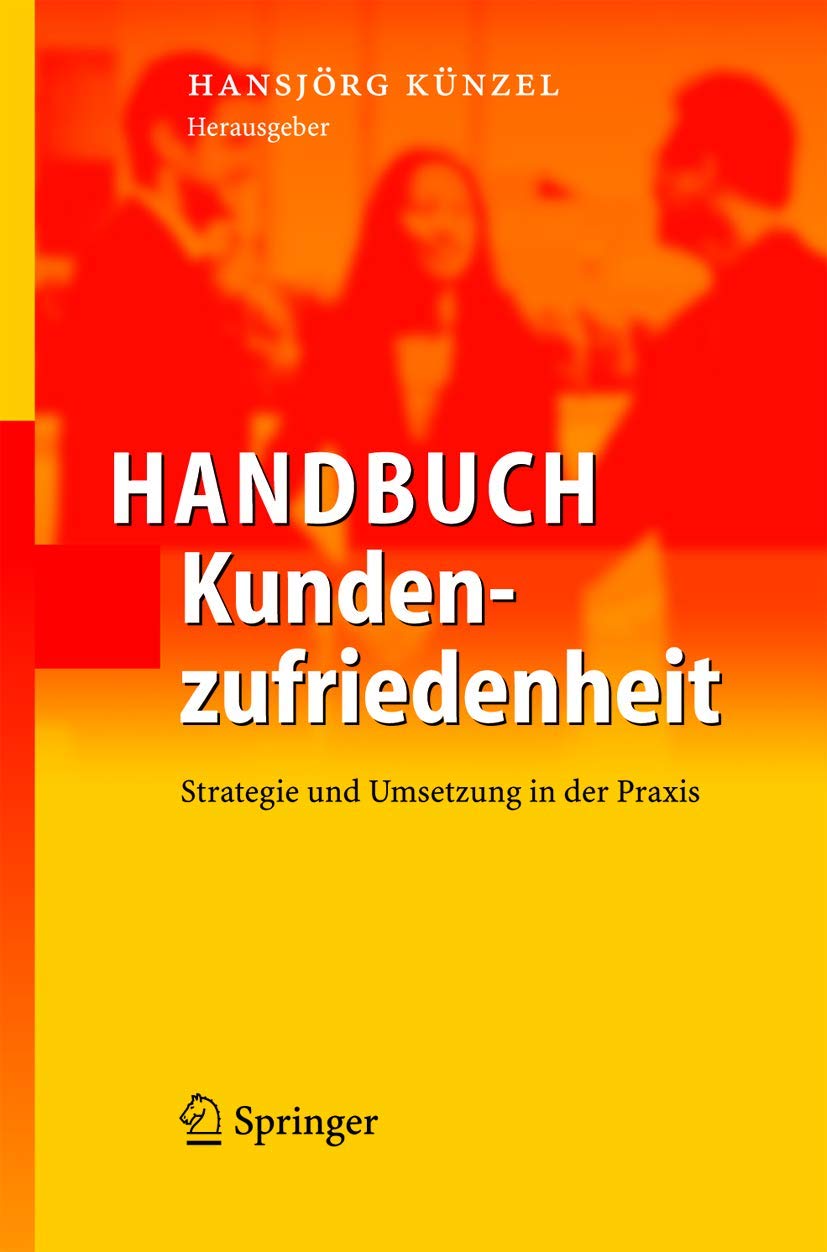 Handbuch Kundenzufriedenheit: Strategie und Umsetzung in der Praxis Law