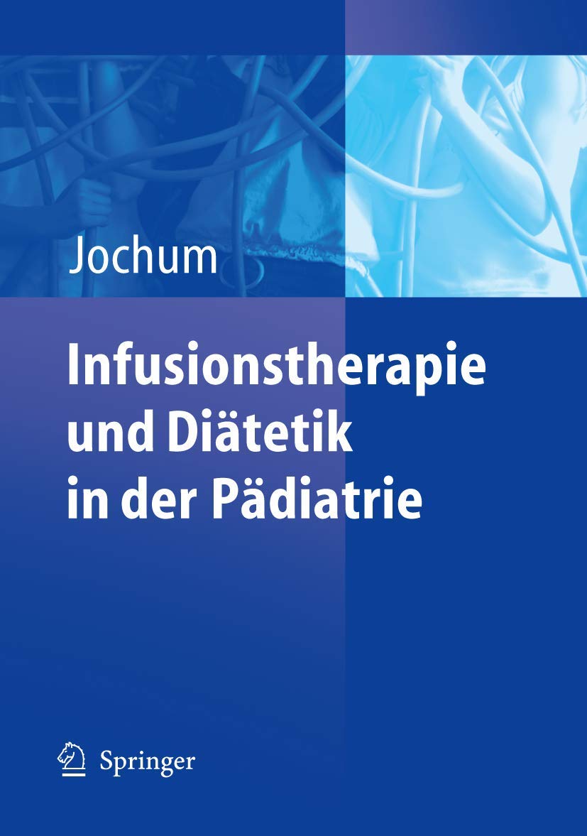 Infusionstherapie und Diätetik in der Pädiatrie Medicine