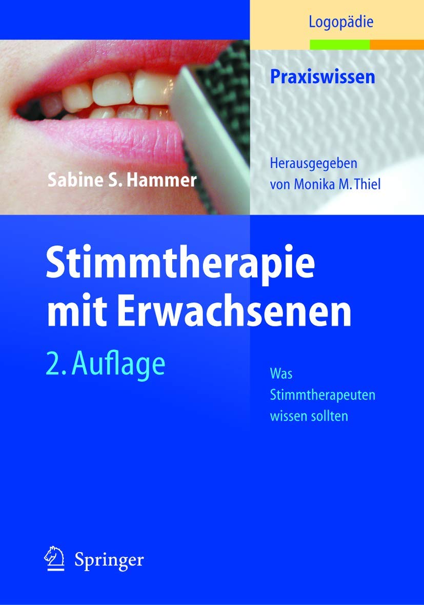 Stimmtherapie mit Erwachsenen: Was Stimmtherapeuten wissen sollten (Praxiswissen Logopädie) Medicine
