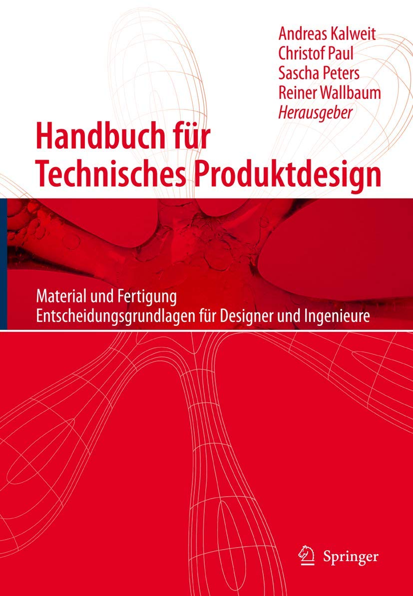Handbuch für technisches Produktdesign: Material und Fertigung, Entscheidungsgrundlagen für Designer und Ingenieure Law