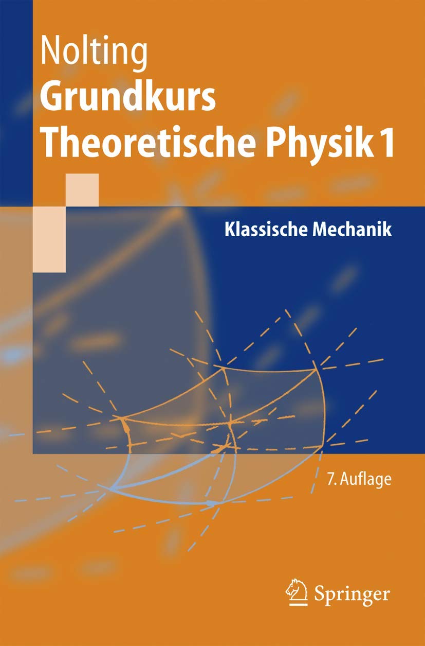 Grundkurs theoretische Physik. Bd. 1. Klassische Mechanik Business & Technology