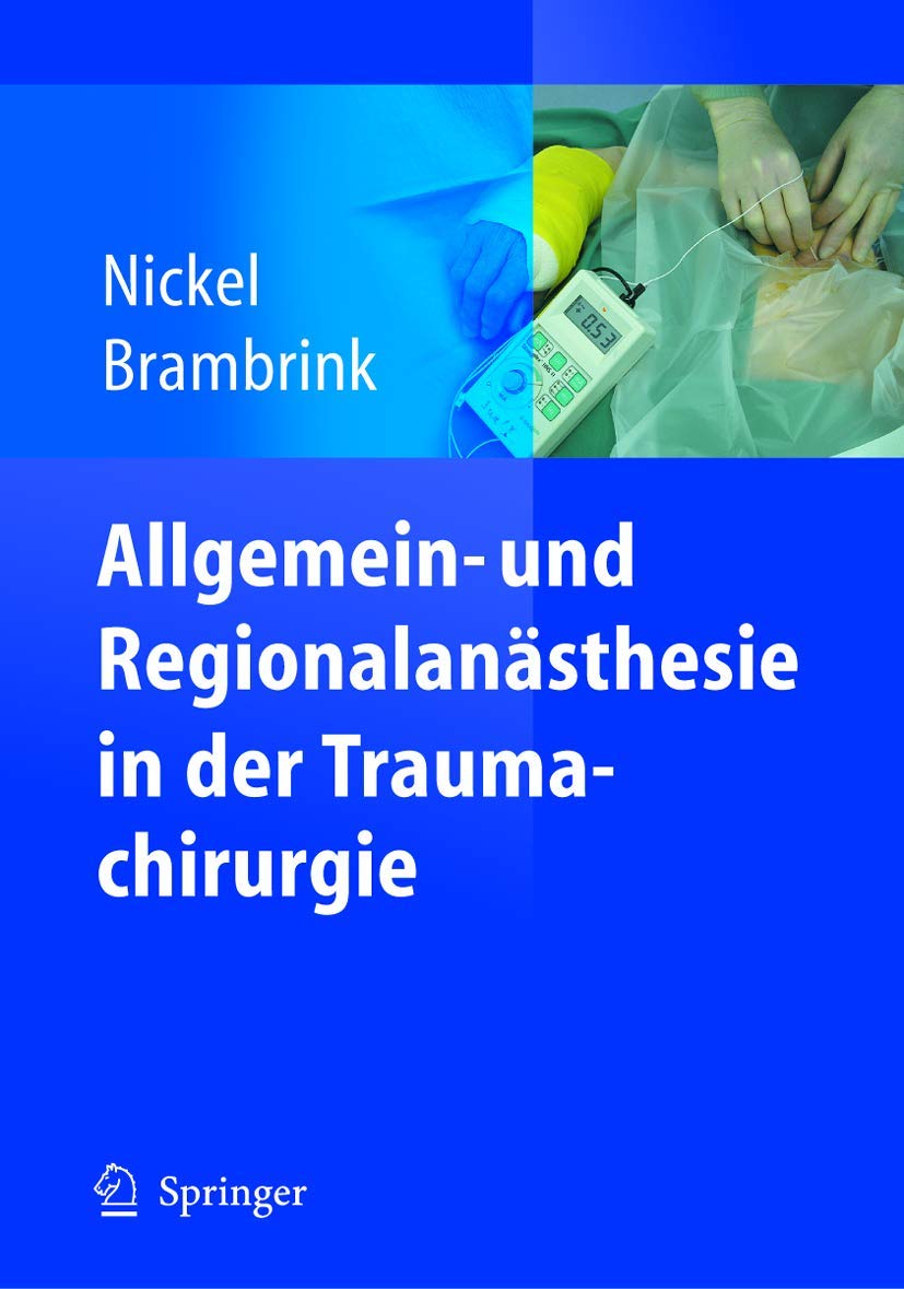Allgemein- und Regionalanästhesie in der Traumachirurgie Medicine