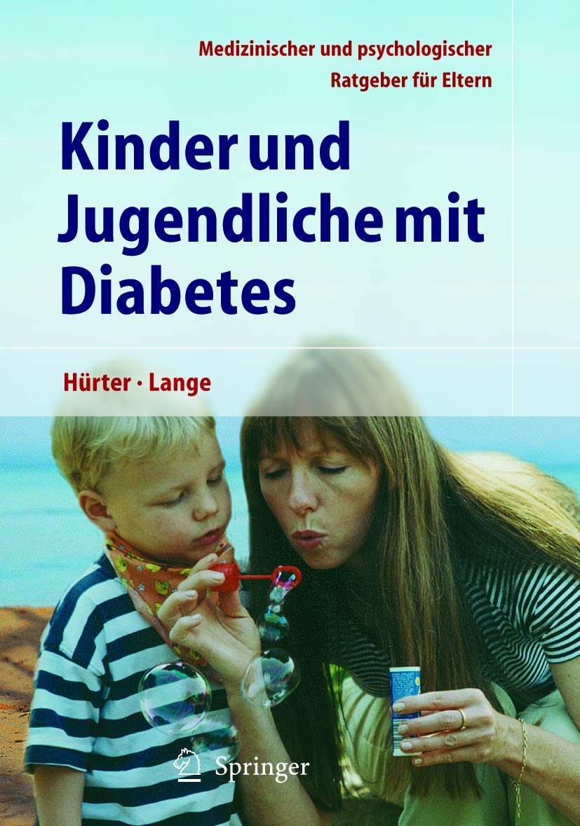 Kinder und Jugendliche mit Diabetes: Medizinischer und psychologischer Ratgeber für Eltern Medicine