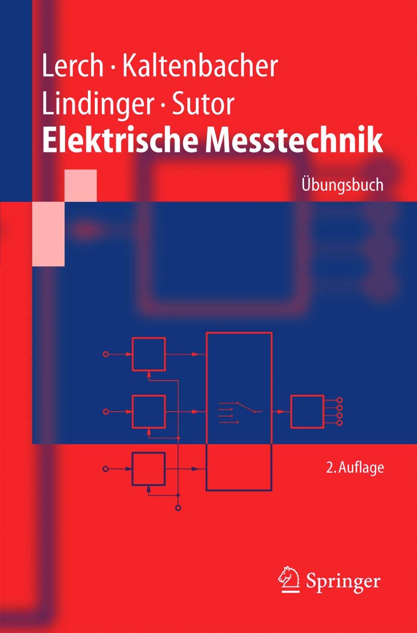 Elektrische Messtechnik: Übungsbuch (Springer-Lehrbuch) Computer Science