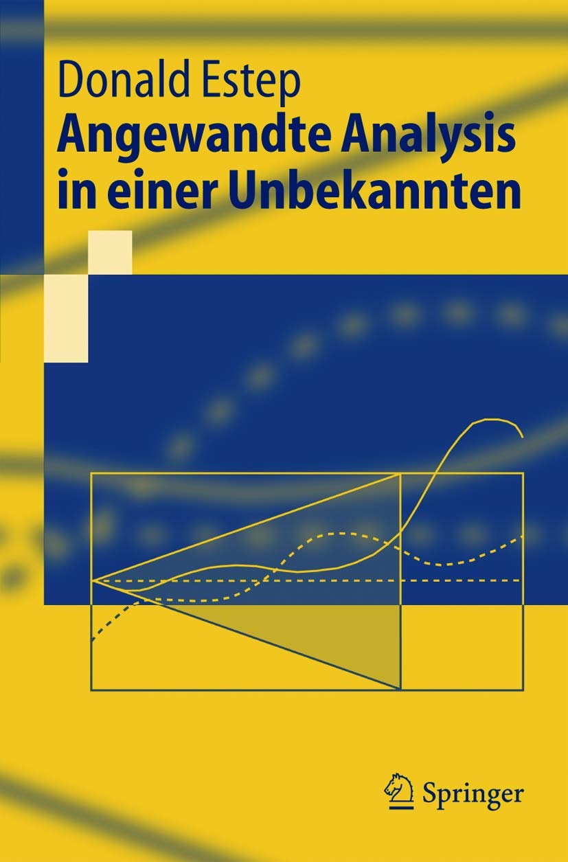 Angewandte Analysis In Einer Unbekannten (Springer-Lehrbuch) (German Edition) Mathematics