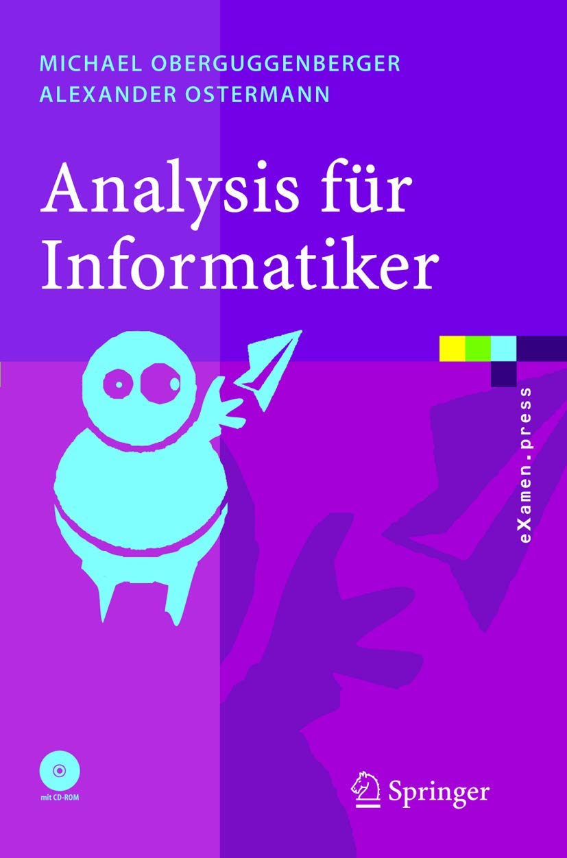 Analysis für Informatiker: Grundlagen, Methoden, Algorithmen (eXamen.press) Computer Science