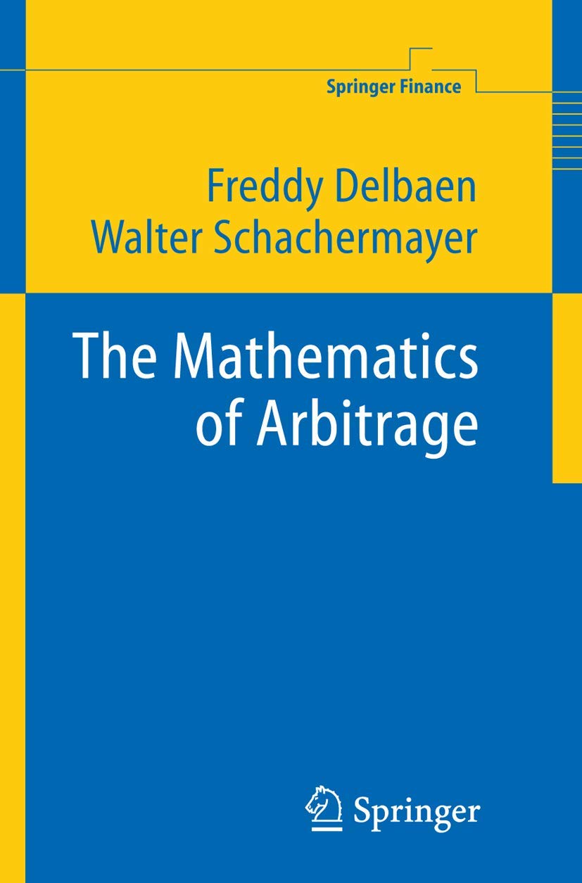 The Mathematics of Arbitrage (Springer Finance) Law