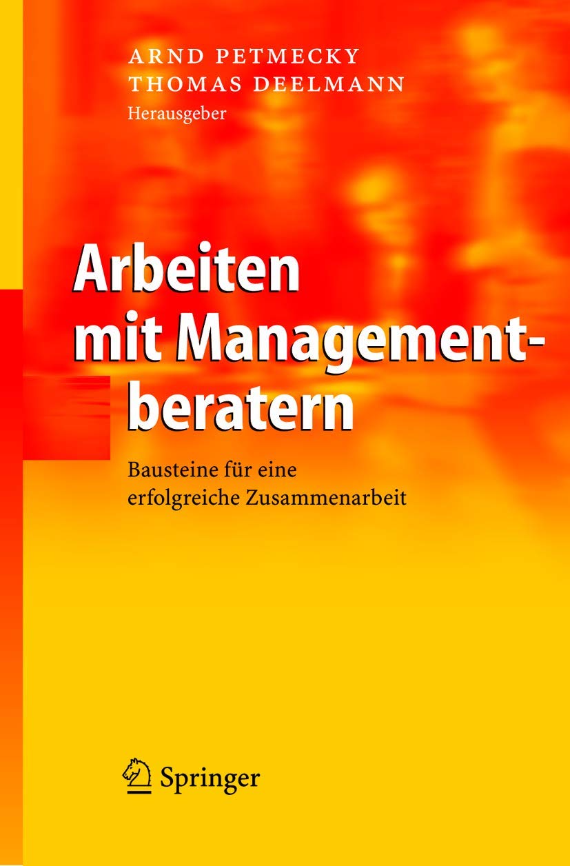 Arbeiten mit Managementberatern: Bausteine für eine erfolgreiche Zusammenarbeit Law