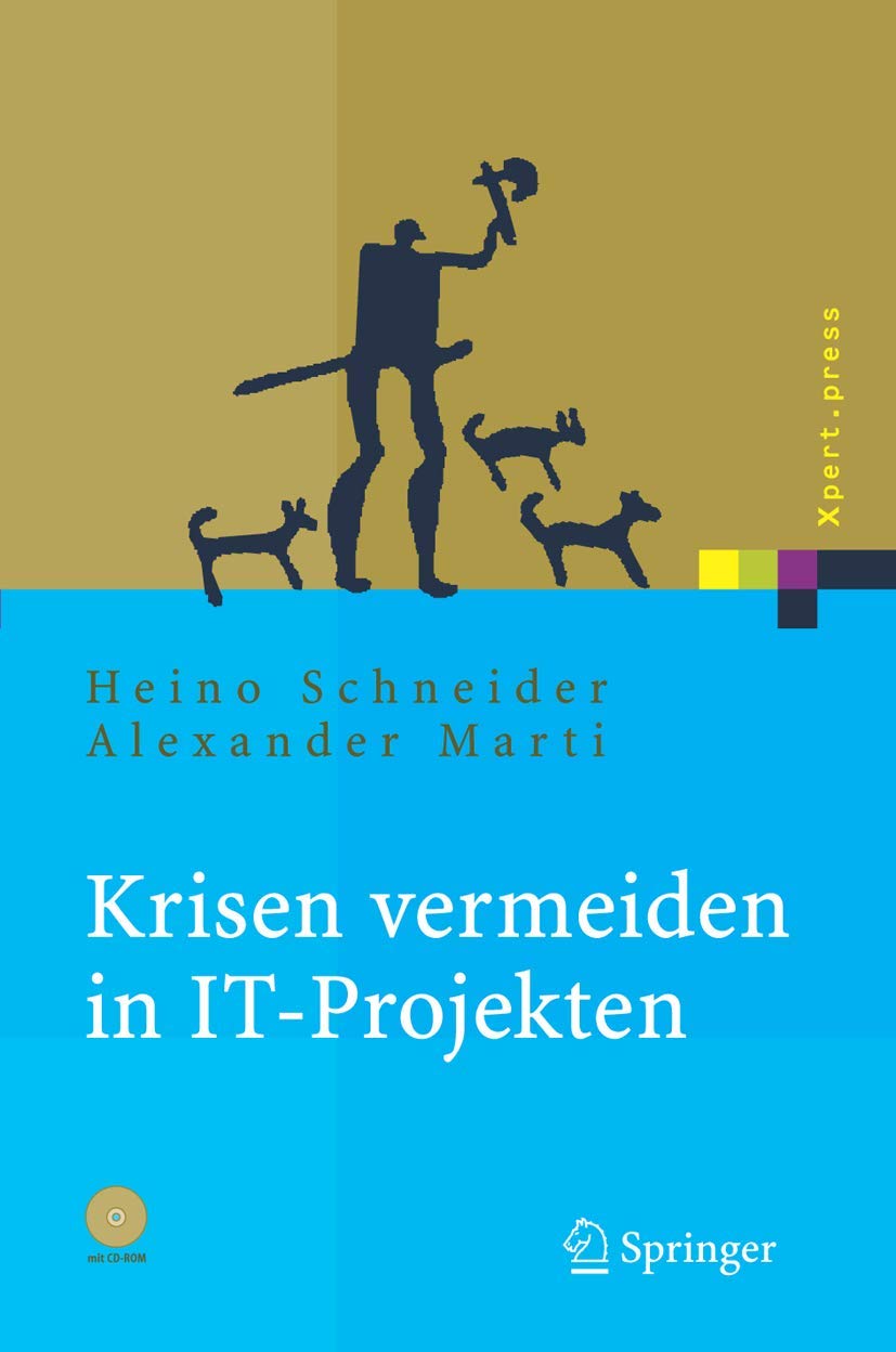 Krisen vermeiden in IT Projekten: Mit Vorlagen auf CD-ROM (Xpert.press) Law
