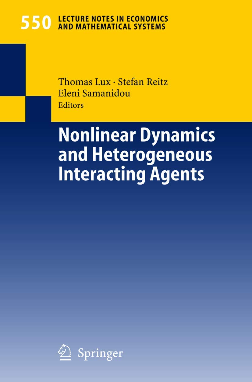 Nonlinear Dynamics and Heterogeneous Interacting Agents (Lecture Notes in Economics and Mathematical Systems, 550, Band 550) Law