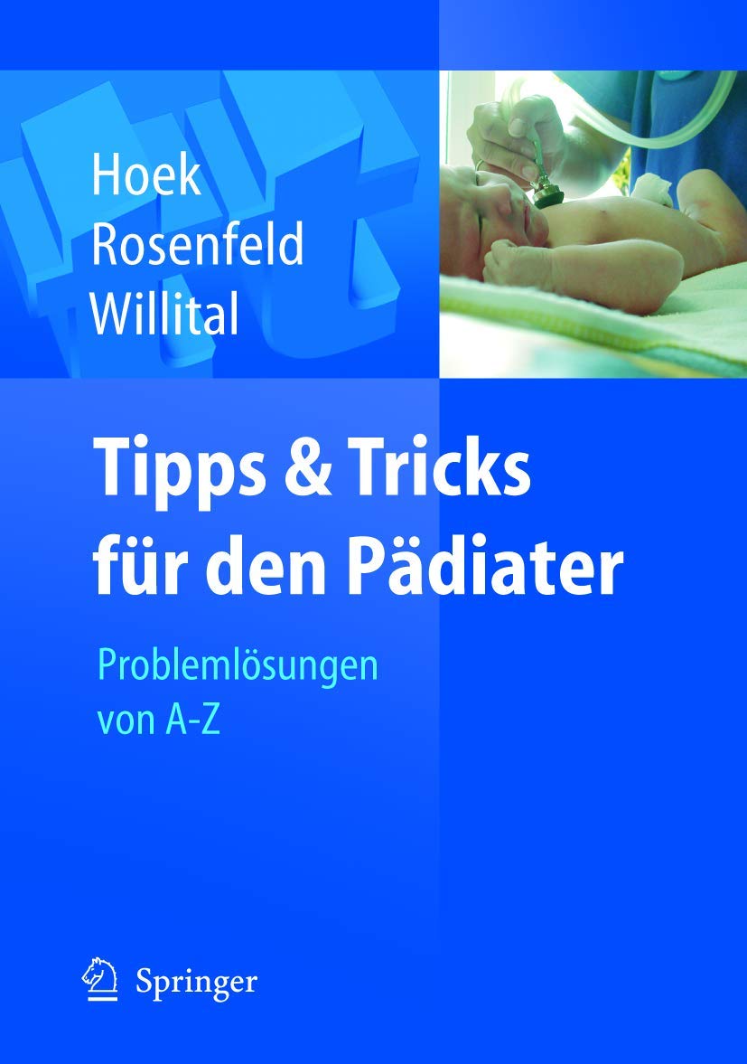 Tipps und Tricks für den Pädiater: Problemlösungen von A bis Z Medicine