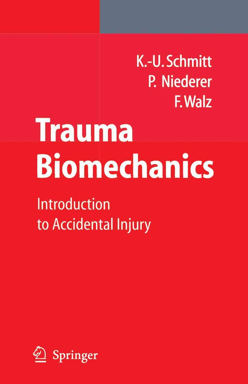 Trauma Biomechanics: Accidental injury in traffic and sports: Introduction to Accidental Injury Medicine