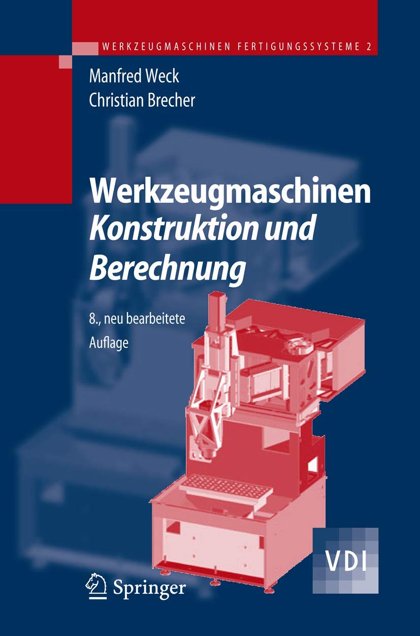 Werkzeugmaschinen 2: Konstruktion und Berechnung (VDI-Buch) Business & Technology