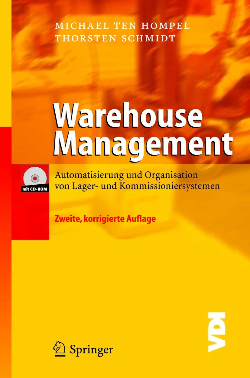 Warehouse Management: Organisation und Steuerung von Lager- und Kommissioniersystemen (VDI-Buch) Business, Finance & Career