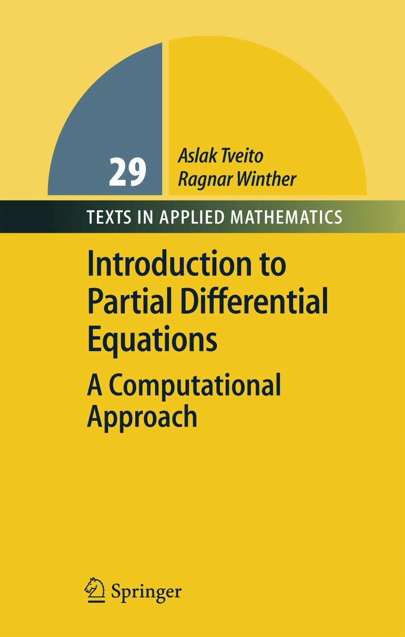Introduction to Partial Differential Equations: A Computational Approach (Texts in Applied Mathematics, 29, Band 29) Computer Science