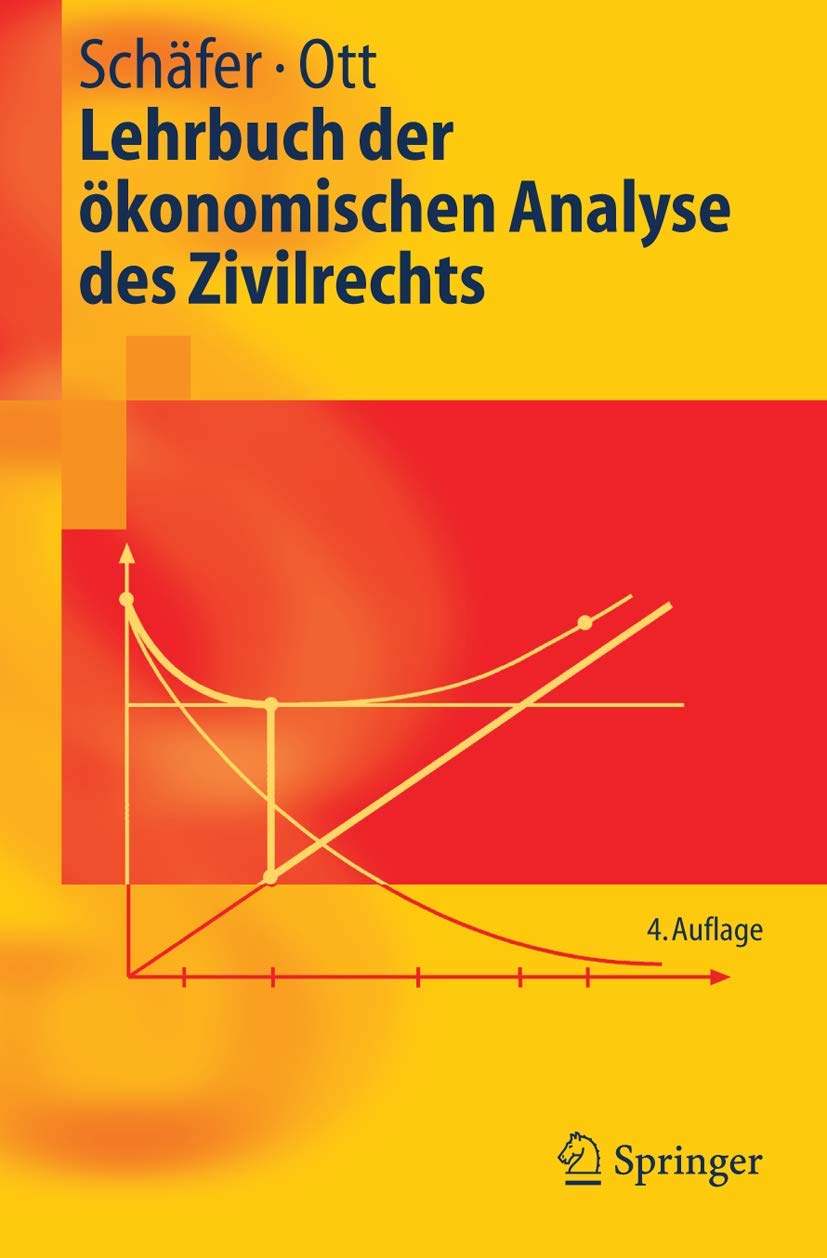 Lehrbuch der ökonomischen Analyse des Zivilrechts (Springer-Lehrbuch) Law