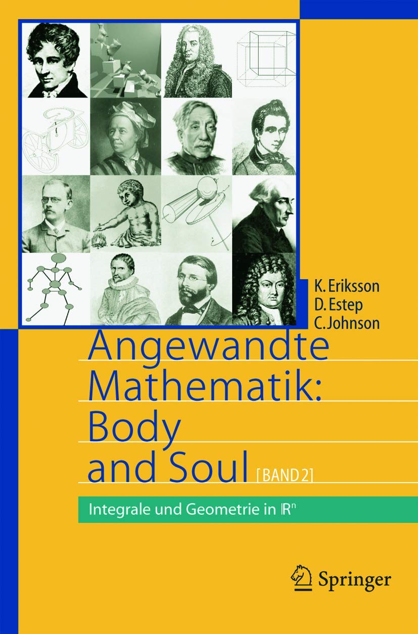 Angewandte Mathematik: Body and Soul: Band 2: Integrale und Geometrie in IRn (Springer-Lehrbuch) Mathematics