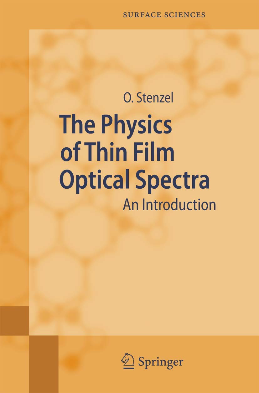 The Physics of Thin Film Optical Spectra: An Introduction (Springer Series in Surface Sciences, Band 44) Media & Communication