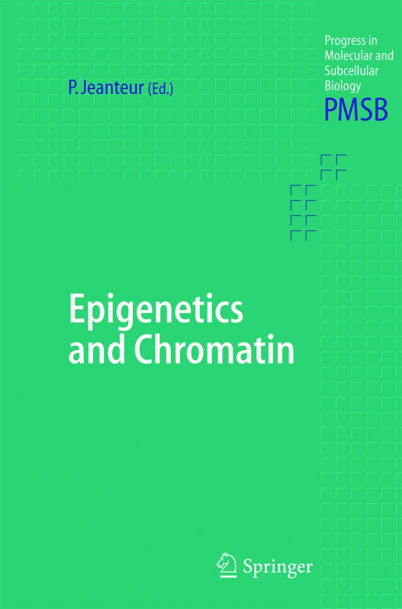 Epigenetics and Chromatin (Progress in Molecular and Subcellular Biology, 38, Band 38) Natural Sciences