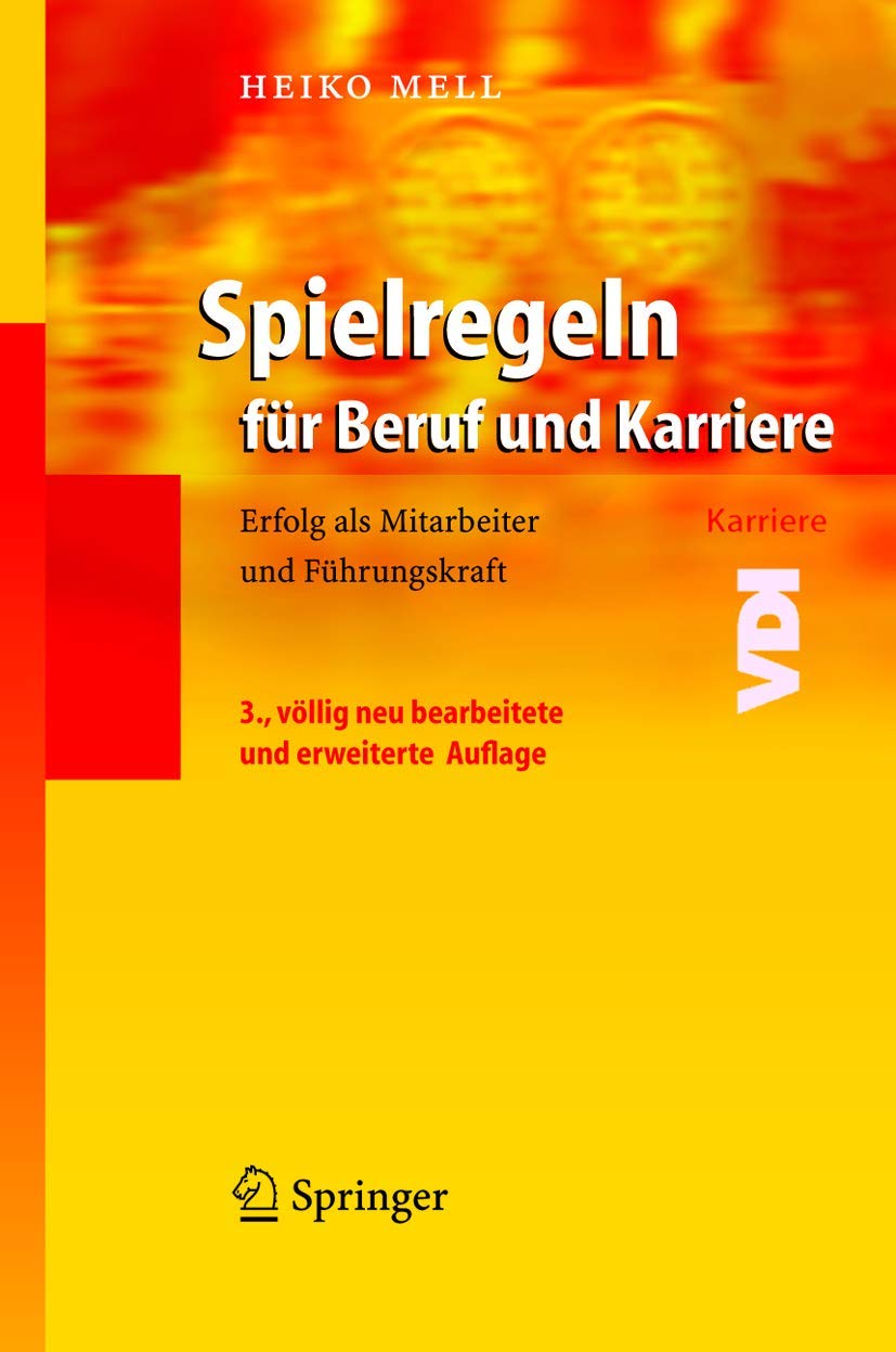 Spielregeln für Beruf und Karriere: Erfolg als Mitarbeiter und Führungskraft (VDI-Karriere) Law