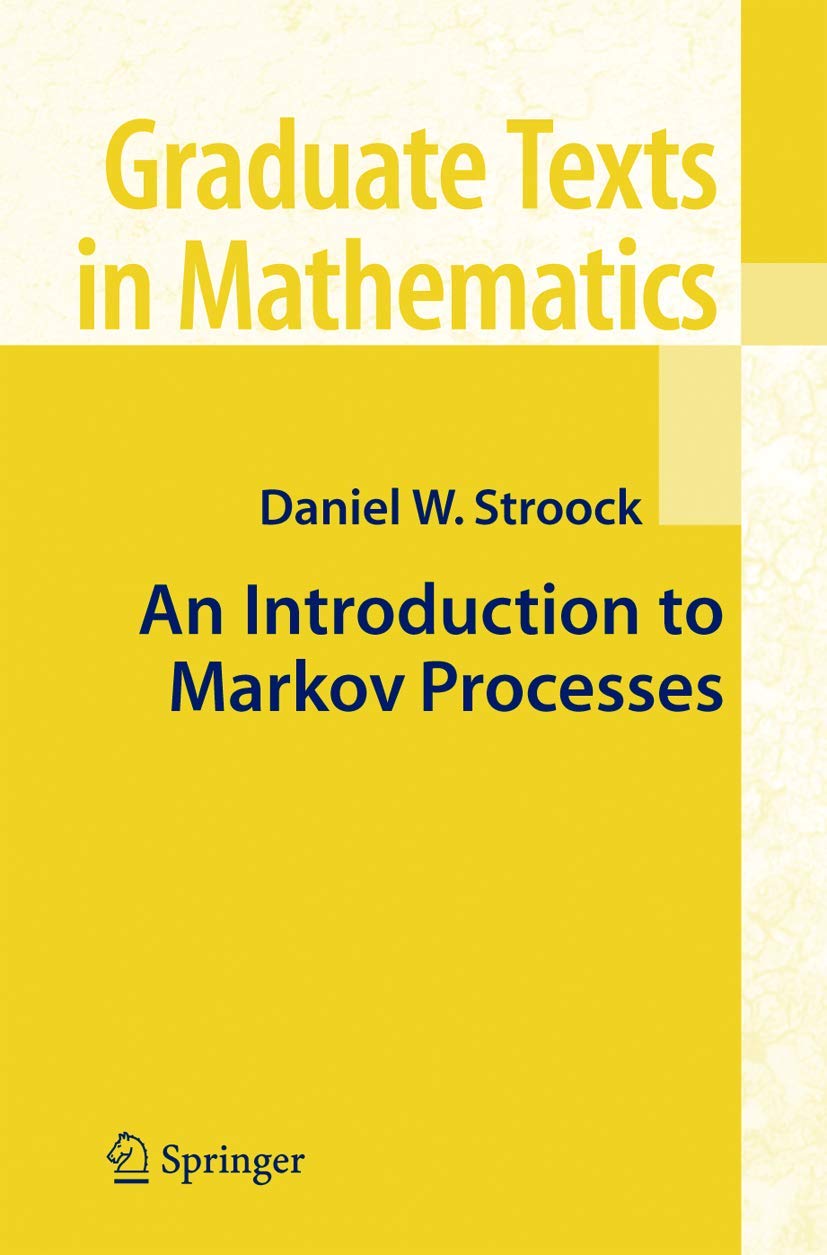 An Introduction to Markov Processes (Graduate Texts in Mathematics, Band 230) Mathematics