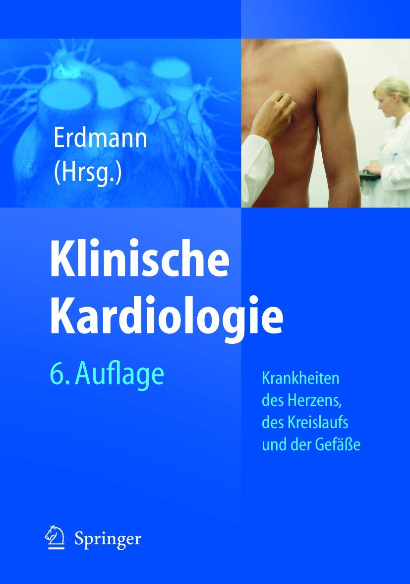Klinische Kardiologie: Krankheiten des Herzens, des Kreislaufs und der herznahen Gefäße Medicine