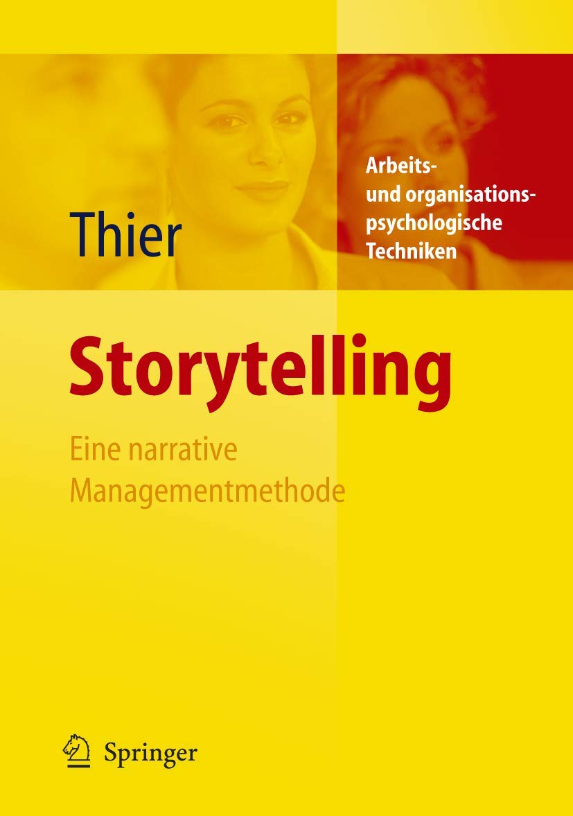 Storytelling: Eine narrative Managementmethode Business, Finance & Career